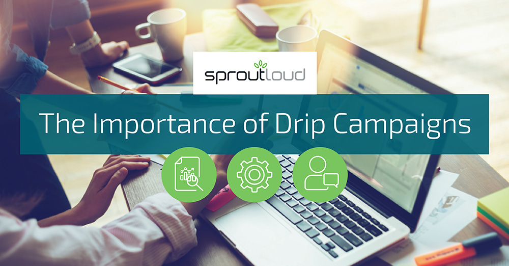 The Importance of Drip Campaigns