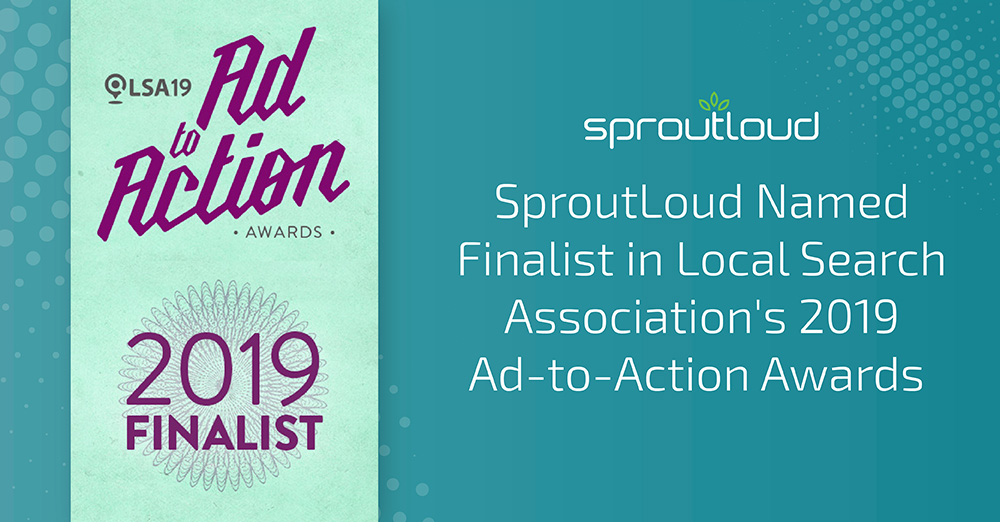 SproutLoud Named Finalist in Local Search Association's 2019 Ad-to-Action Awards