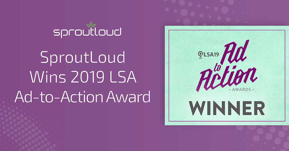 SproutLoud Wins 2019 Local Search Association Ad-to-Action Award