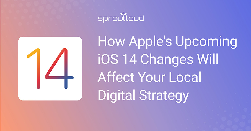 how partners' local digital strategy will be affected by upcoming iOS14 changes