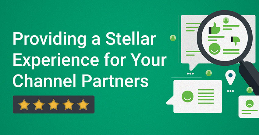 Providing a Stellar Experience for Your Channel Partners