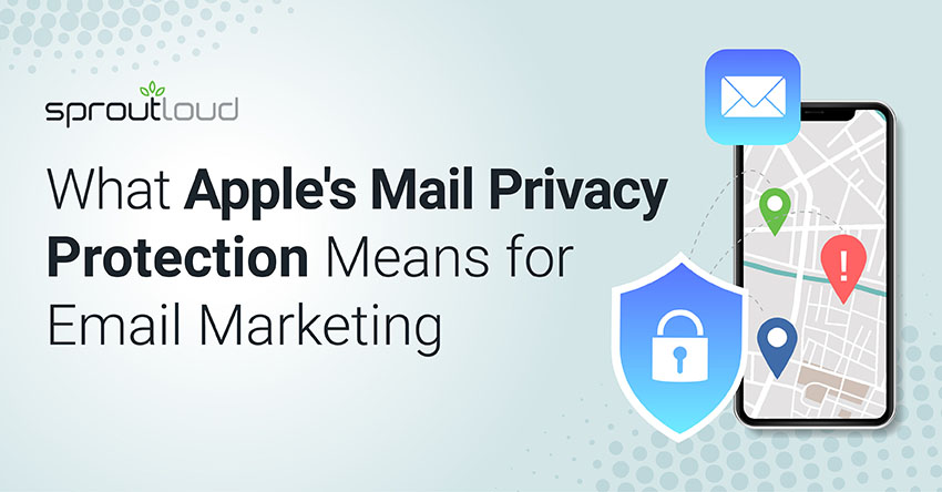 What Apple's Mail Privacy Protection Means for Email Marketing