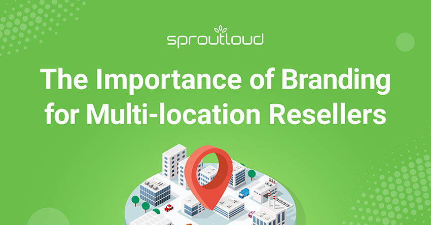 The Importance of Branding for Multi-location Resellers