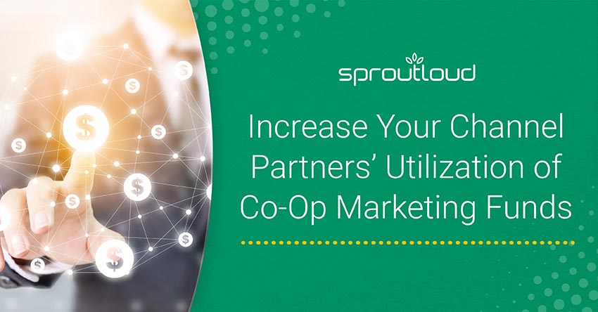 Increase Your Channel Partners’ Utilization of Co-Op Marketing Funds