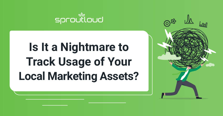 Is It a Nightmare to Track Usage of Your Local Marketing Assets