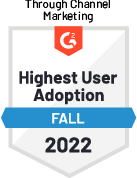 Highest User Adoption in Through Channel Marketing - Fall 2022 - by software review platform G2