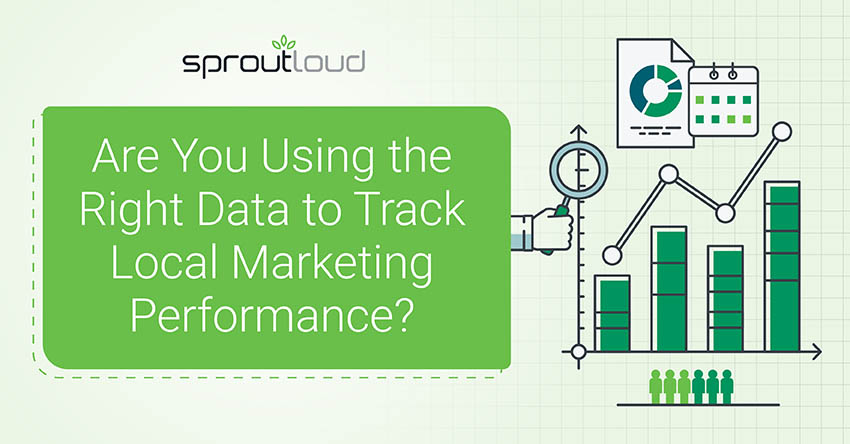 Are You Using the Right Data to Track Local Marketing Performance