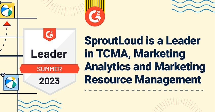 SproutLoud is a Leader in TCMA, Marketing Analytics and Marketing Resource Management