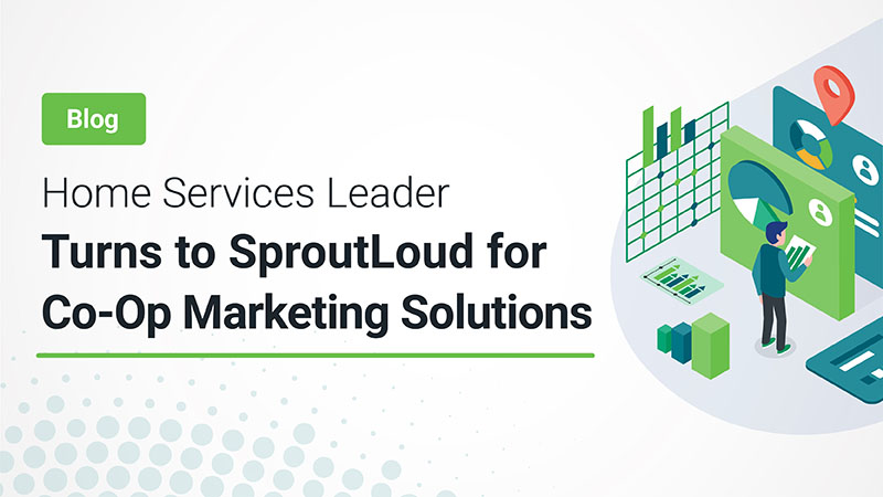 Home Services Leader Turns to SproutLoud for Co-Op Marketing Solutions - Blog Thumbnail