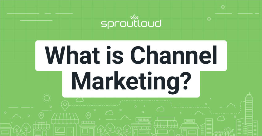 What is Channel Marketing?