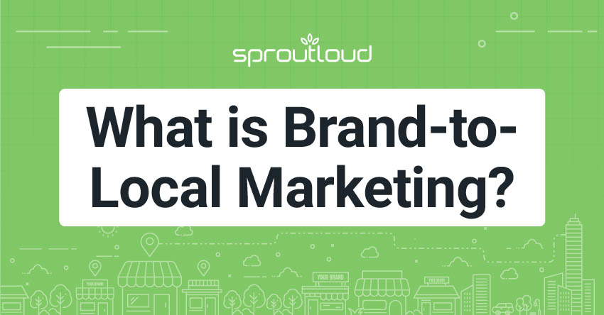 What is Brand-to-Local Marketing?
